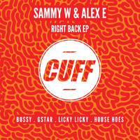 Sammy W & Alex E - Right Back EP