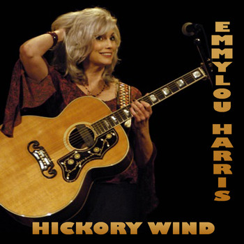 Emmylou Harris - Hickory Wind