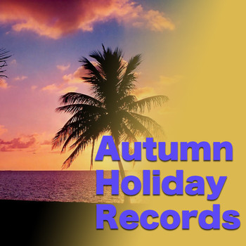 Various Artists - Autumn Holiday Records