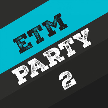 Various Artists - Etm Party, Vol. 2