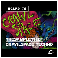 TheSampleThief - Crawlspace Techno