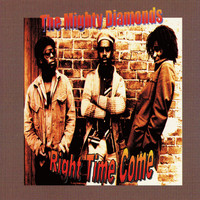 The Mighty Diamonds - Right Time Come