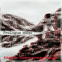 Dark Geometrique - Prologue