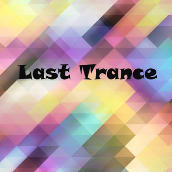 Various Artists - Last Trance (Explicit)