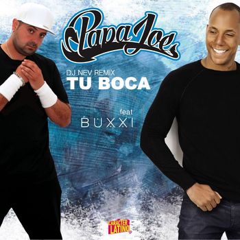 Papa Joe - Tu boca (feat. Buxxi) (Remix)