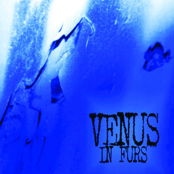 Venus In Furs - Blue