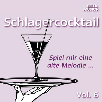 Various Artists - Spiel mir eine alte Melodie - Schlagercocktail, Vol. 6