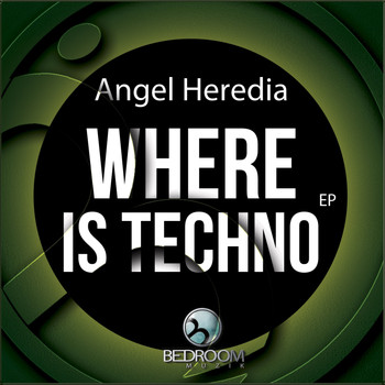 Angel Heredia - Where Is Techno