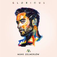 Måns Zelmerlöw - Glorious