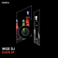 Wise Dj - Elisir EP