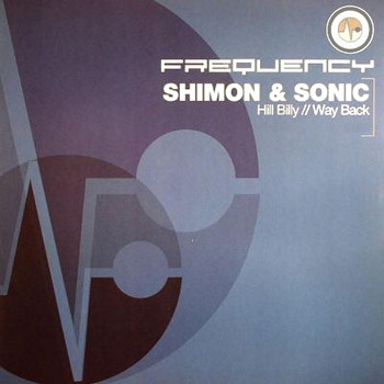 Shimon & Sonic - Hill Billy/ Way Back