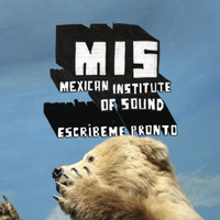 Mexican Institute of Sound - Escribeme Pronto