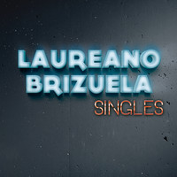Laureano Brizuela - Singles