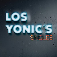 Los Yonic's - Singles