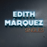 Edith Márquez - Singles