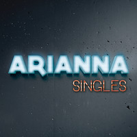 Arianna - Singles