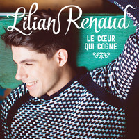 Lilian Renaud - Le cœur qui cogne