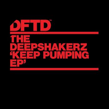 The Deepshakerz - Keep Pumping EP