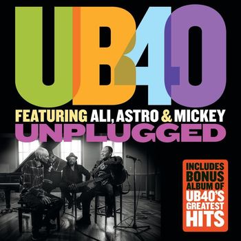 UB40 featuring Ali, Astro & Mickey - Unplugged