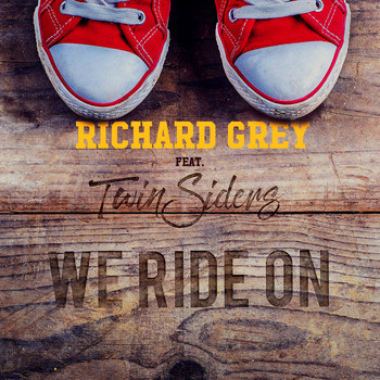 Richard Grey - We Ride On