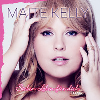 Maite Kelly - Sieben Leben für dich (DJ Mix)