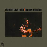 Gordon Lightfoot - Sunday Concert (Live At Massey Hall/1969)