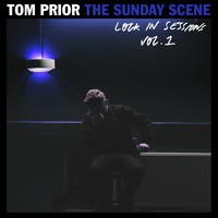 Tom Prior - The Sunday Scene (Lock In Sessions Vol.1)