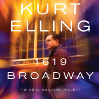 Kurt Elling - 1619 Broadway  ‒ The Brill Building Project