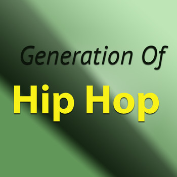 Various Artists - Generation Of Hip Hop