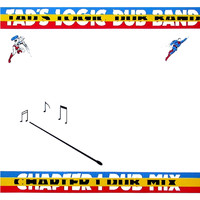 Tad's Logic Dub Band - Chapter 1 Dub Mix