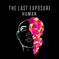 The Last Exposure - Human (Explicit)