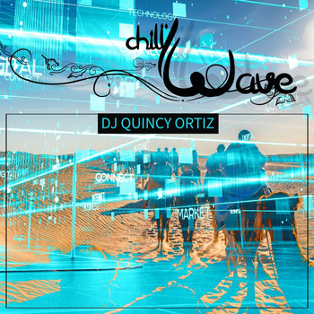 DJ Quincy Ortiz - Chill Wave