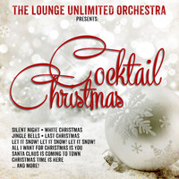 The Lounge Unlimited Orchestra - Cocktail Christmas