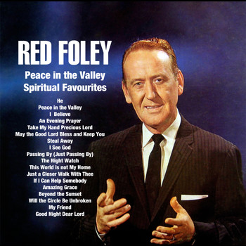 Red Foley - Peace in the Valley : Spiritual Favourites