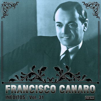 Francisco Canaro - Inéditos, Vol. 31