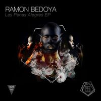 Ramon Bedoya - Las Penas Alegres EP