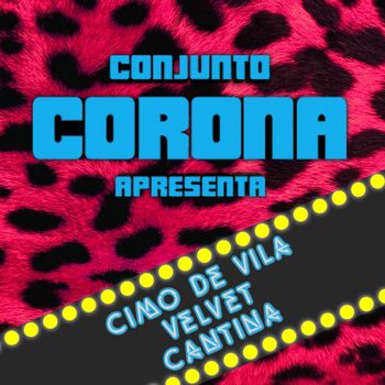 Corona - Cimo de Vila Velvet Cantina (Explicit)