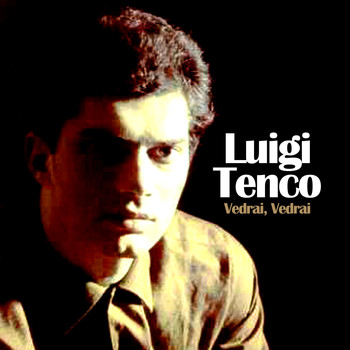 Luigi Tenco - Vedrai, Vedrai