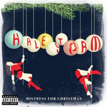 Halestorm - Mistress for Christmas (Explicit)