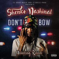 Shenko Nashinal - Don't Bow (Explicit)