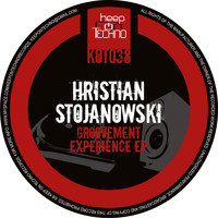 Hristian Stojanowski - Groovement Experience EP