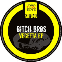 Bitch Bros - Vegetta EP