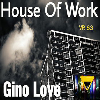 Gino Love - House Of Work