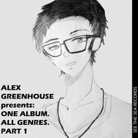Alex Greenhouse - One Album. All Genres., Pt. 1