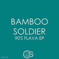Bamboo Soldier - 90's Flava EP