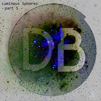 Dani Bosco - Luminous Spheres, Pt. 5