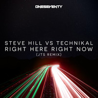 Steve Hill vs Technikal - Right Here Right Now (JTS Remix)