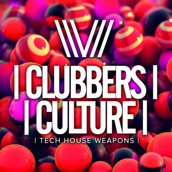Various Artists - Clubbers Culture: Tech House Weapons