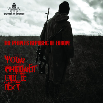 The Peoples Republic Of Europe - Your Children Will Be Next