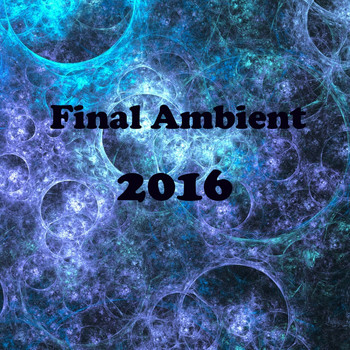 Various Artists - Final Ambient 2016 (Explicit)